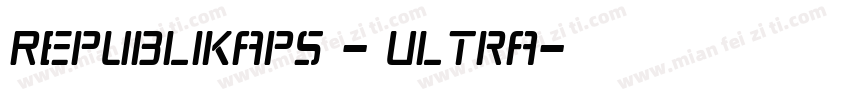 Republikaps - Ultra字体转换
